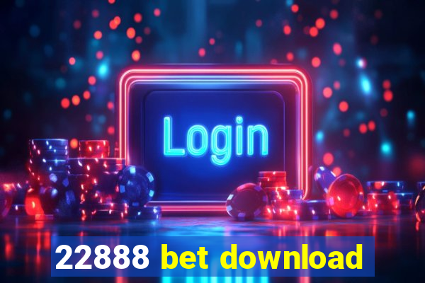 22888 bet download